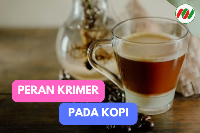 Inilah Peran Krimer pada Kopi: Kenikmatan Rasa dan Aroma